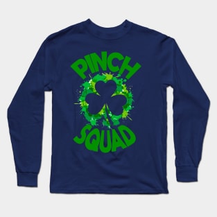 Pinch Squad - Funny St Patrick Day T Shirt - Irish Pub - St Patrick's Day Shirt - Long Sleeve T-Shirt